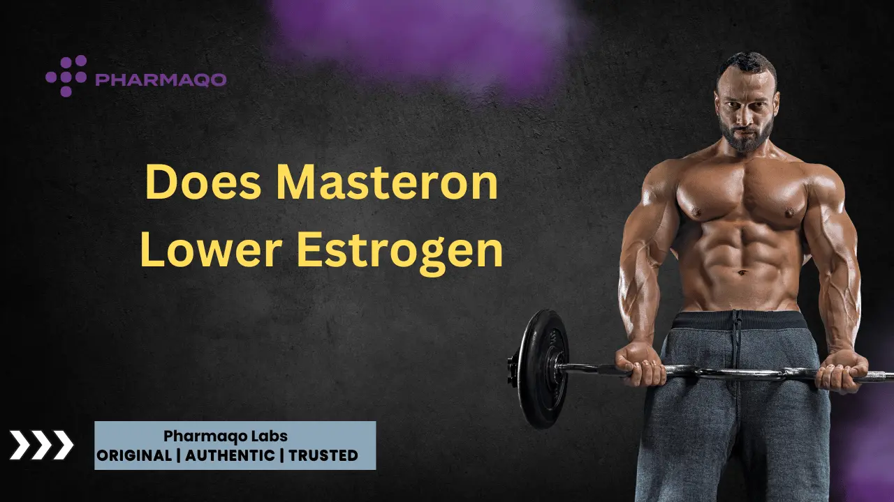 Does Masteron Lower Estrogen Levels in Men Naturally?